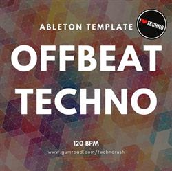 lytte på nettet Techno Samples - Offbeat Techno Ableton Live Template Sample Pack LIVE