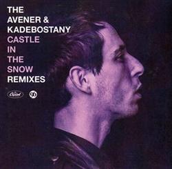 écouter en ligne The Avener & Kadebostany - Castle In The Snow Remixes