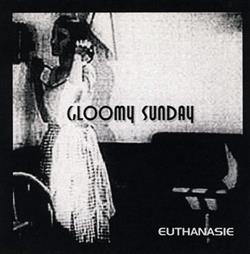 lataa albumi Euthanasie - Gloomy Sunday