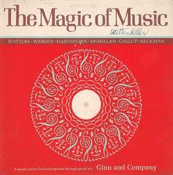 last ned album Unknown Artist - The Magic Of Music A Music Series For Kindergarten Through Grade Six