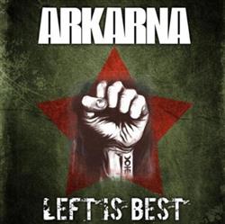 descargar álbum Arkarna - Left Is Best