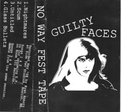 écouter en ligne Guilty Faces - No Way Fest Tape