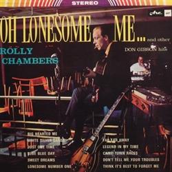 Download Rolly Chambers - Oh Lonesome Me And Other Don Gibson Hits