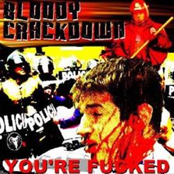 lyssna på nätet Bloody Crackdown - Youre Fucked