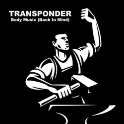 last ned album Transponder - Body Music Back In Mind