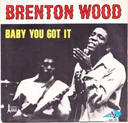 lataa albumi Brenton Wood - Baby You Got It The Oogum Boogum Song