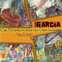 Album herunterladen Manolo García - A San Fernando Un Ratito A Pie Y Otro Andando