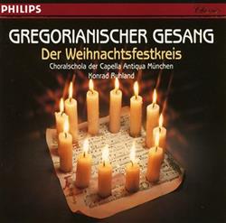 Album herunterladen Choralschola Der Capella Antiqua München, Konrad Ruhland - Gregorianischer Gesang Der Weihnachtsfestkreis