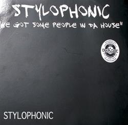 lataa albumi Stylophonic - We Got Some People In The House