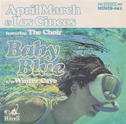lataa albumi April March & Los Cincos Featuring The Choir - Baby Blue New Edit