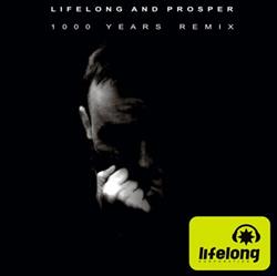 ascolta in linea Lifelong Corporation - Lifelong And Prosper 1000 Years Remix