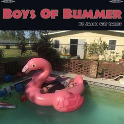 last ned album Jason Guy Smiley - Boys Of Bummer