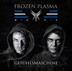 ladda ner album Frozen Plasma - Gefühlsmaschine