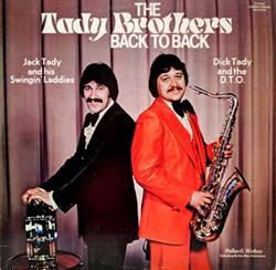 descargar álbum Jack Tady And His Swingin' Laddies Dick Tady And The DTO - The Tady Brothers Back To Back