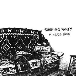 Running Party - Miners Rain