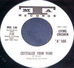 descargar álbum Living Children - Crystalize Your Mind Now Its Over