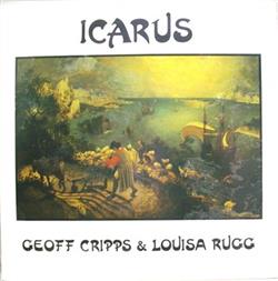 last ned album Geoff Cripps & Louisa Rugg - Icarus