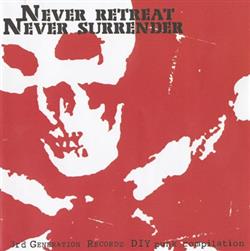 online anhören Various - Never Retreat Never Surrender 3rd Generation Recordz DIY Punk Compilation