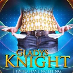 télécharger l'album Gladys Knight - I Who Have Nothing Remixes