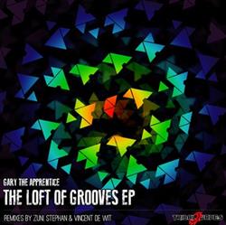 écouter en ligne Gary The Apprentice - The Loft Of Grooves