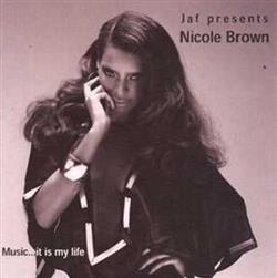 lytte på nettet Jaf Presents Nicole Brown - Music It Is My Life