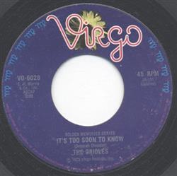 The Orioles - Its Too Soon To Know Tell Me So