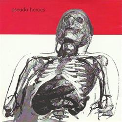 Pseudo Heroes - Maps Math Violence And Silence
