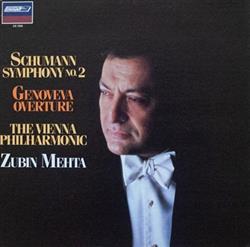descargar álbum Schumann, Zubin Mehta, The Vienna Philharmonic - Symphony No 2 Genoveva Overture