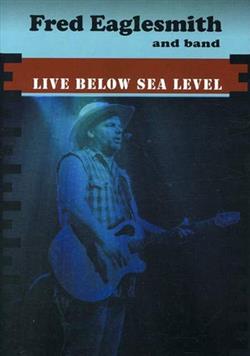 baixar álbum Fred Eaglesmith And Band - Live Below Sea Level