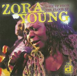 écouter en ligne Zora Young - Tore Up From The Floor Up