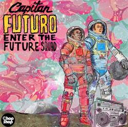 descargar álbum Capitan Futuro - Enter The Future Squad