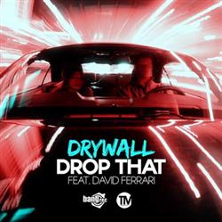 télécharger l'album Drywall Feat David Ferrari - Drop That