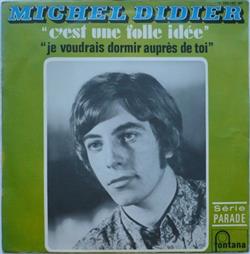 ladda ner album Michel Didier - Cest Une Folle Idée