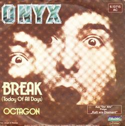 online anhören Onyx - Break Today Of All Days