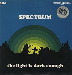 online luisteren The Spectrum - The Light Is Dark Enough