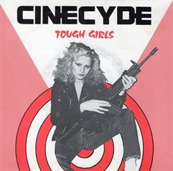 last ned album Cinecyde - Tough Girls