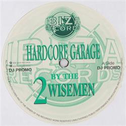 ouvir online 2 Wisemen - Hardcore Garage