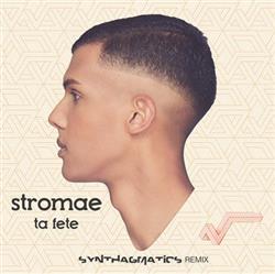 écouter en ligne Stromae - Ta Fete Synthagmatics DNB Remix
