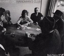 descargar álbum Manny Fox Hangman's Club - Back Fence EP Beach House Demo 2008
