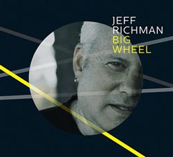 last ned album Jeff Richman - Big Wheel