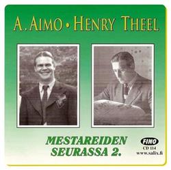 télécharger l'album A Aimo Henry Theel - Mestareiden Seurassa 2 Levytyksiä 1940 1945