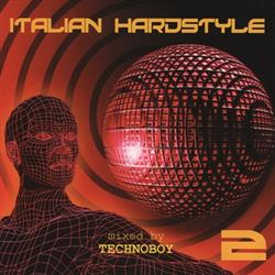 lataa albumi Technoboy - Italian Hardstyle 2
