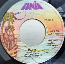 last ned album Ismael Miranda - Madre Asi Se Compone Un Son