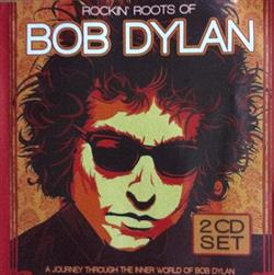 lyssna på nätet Bob Dylan - Rockin Roots Of