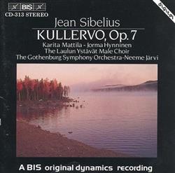 lataa albumi Jean Sibelius The Gothenburg Symphony Orchestra, Neeme Järvi - Kullervo Op7