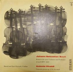 Album herunterladen Johann Sebastian Bach Antonio Vivaldi - Konzert Für Zwei Violinen Und Orchester D Moll Bwv 1043 Concerto Grosso Op 3 Nr 8 A Moll