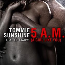 last ned album Tommie Sunshine - 5AM A Girl Like You