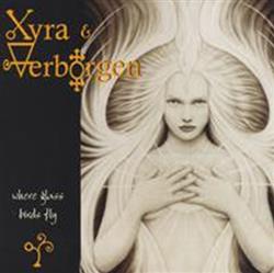 last ned album Xyra And Verborgen - Where Glass Birds Fly