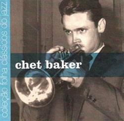 Album herunterladen Chet Baker - Coleção Folha Clássicos Do Jazz 7