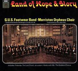 Album herunterladen GUS (Footwear) Band Conducted By Stanley H Boddington, LRAM, ARCM, Morriston Orpheus Choir Conducted By Lyn Harry Bach Mus - Land Of Hope Glory